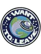 Listing image for I WANT TO LEAVE Iron on Patch UFO alien flying saucer spaceship space brexit